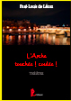 vignette 1ère de couverture de la publication du texte L'Arche touchée ! Coulée!-théâtre